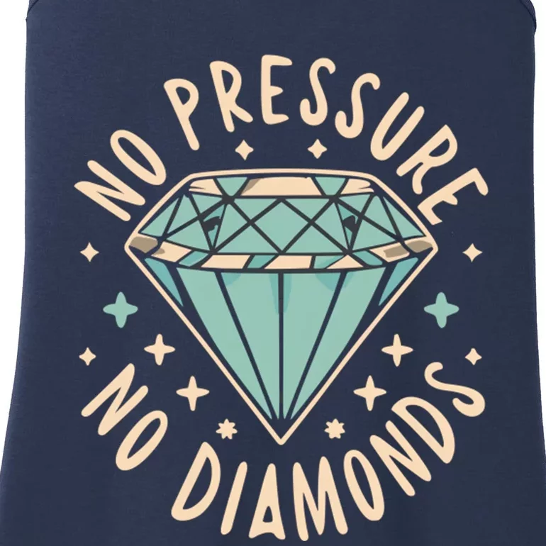 No Pressure No Diamonds Ladies Essential Tank