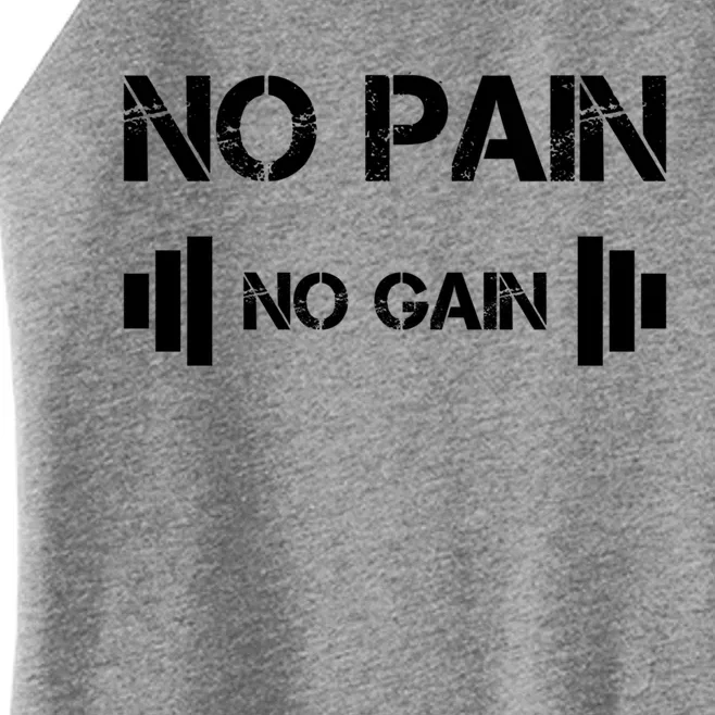 No Pain No Gain Workout Motivation Cool Gift Women’s Perfect Tri Rocker Tank