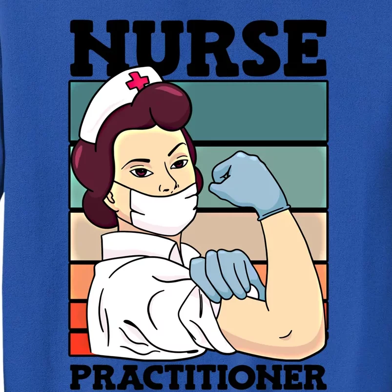 Nurse Practitioner Nursing Profession National Nurses Day Gift Sweatshirt