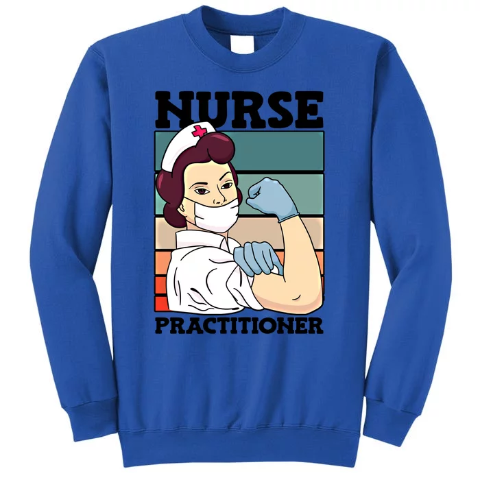 Nurse Practitioner Nursing Profession National Nurses Day Gift Sweatshirt