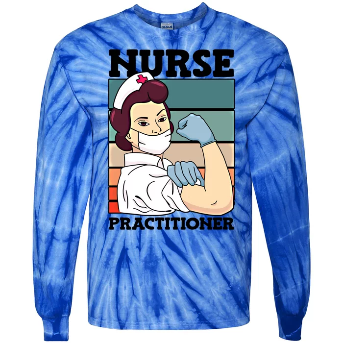 Nurse Practitioner Nursing Profession National Nurses Day Gift Tie-Dye Long Sleeve Shirt