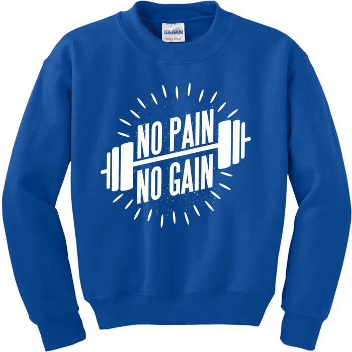 No Pain No Gain Muscle Workout Exercise Gym Bodybuilding Meaningful Gift Kids Sweatshirt