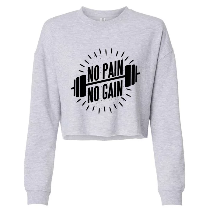 No Pain No Gain Muscle Workout Exercise Gym Bodybuilding Meaningful Gift Cropped Pullover Crew