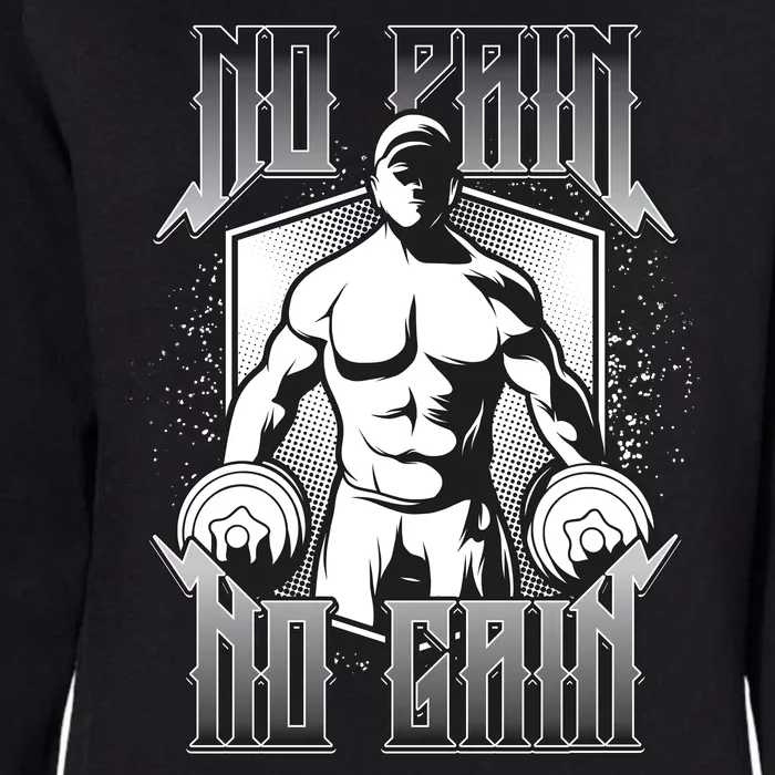 No Pain No Gain Womens California Wash Sweatshirt