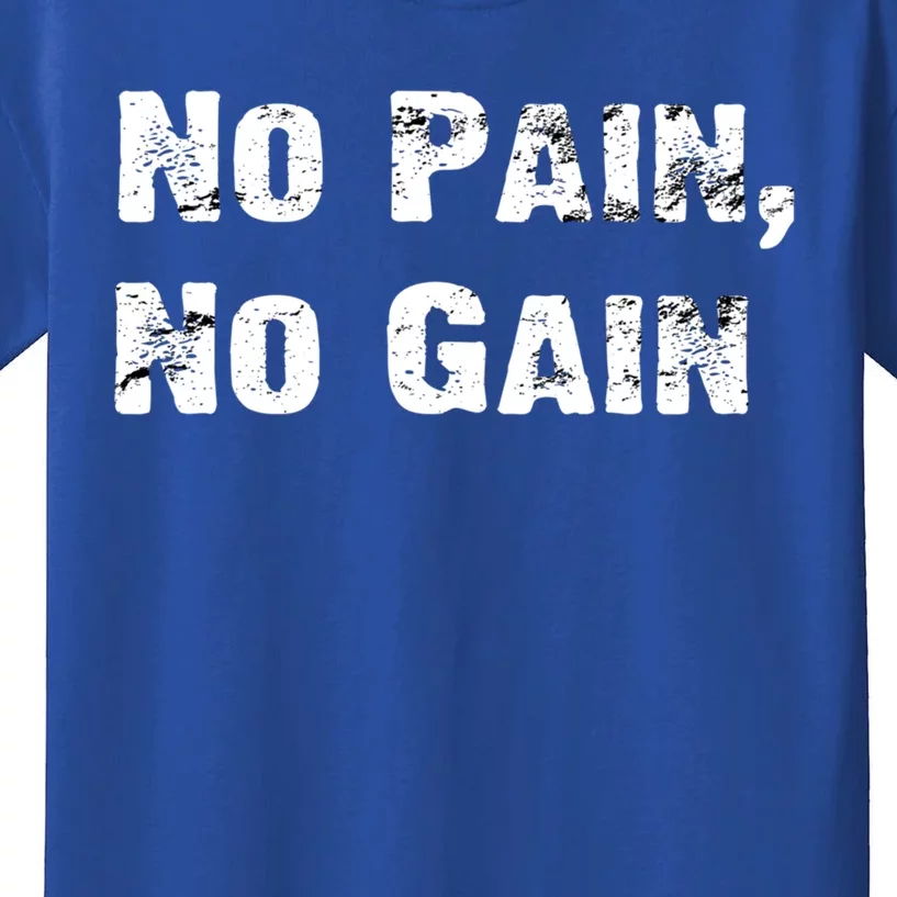 No Pain No Gain Success Mindset Meaningful Gift Kids T-Shirt