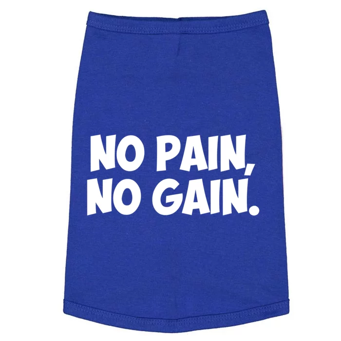 No Pain No Gain Cool Gift Doggie Tank