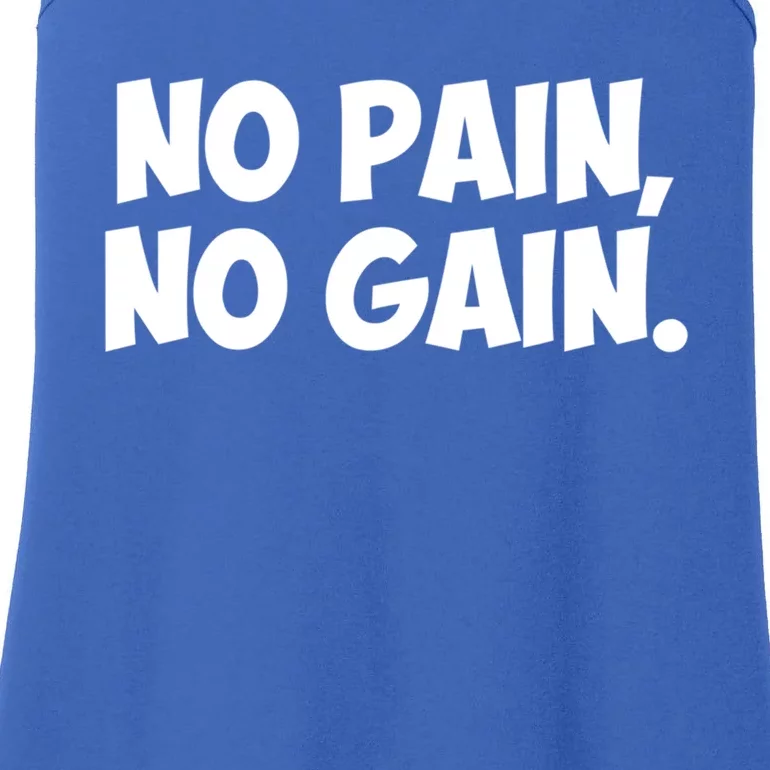 No Pain No Gain Cool Gift Ladies Essential Tank