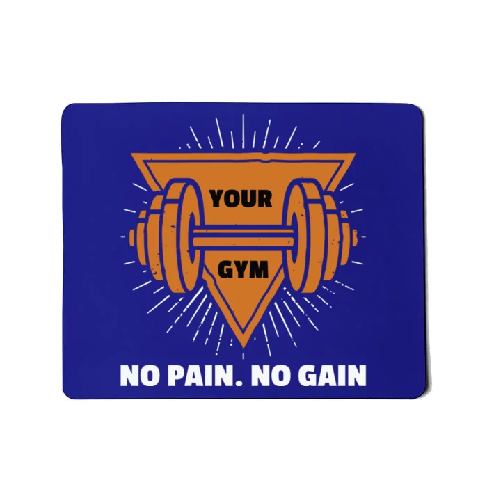 No Pain No Gain Gym Workout Exercise Great Gift Mousepad