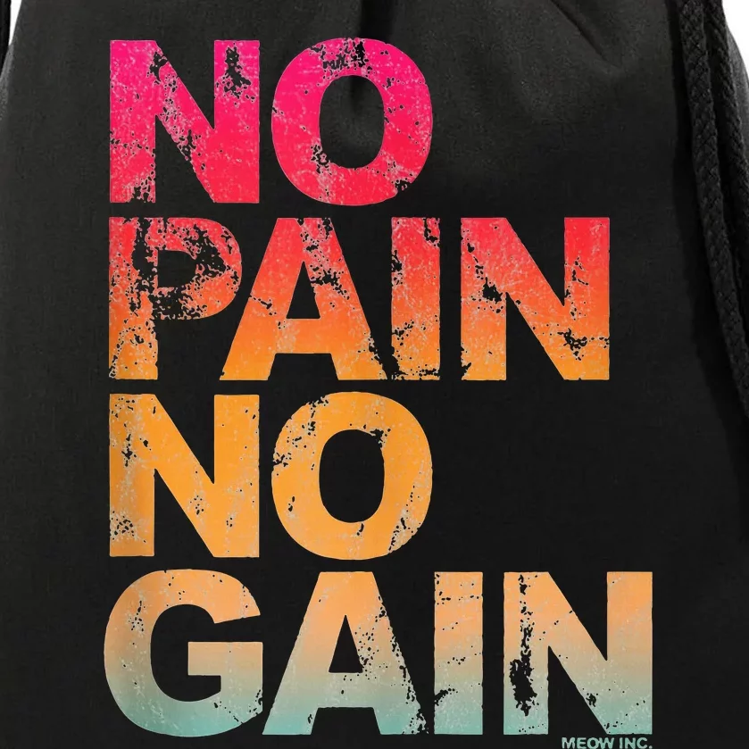 No Pain No Gain Motivation Workout Gym Drawstring Bag