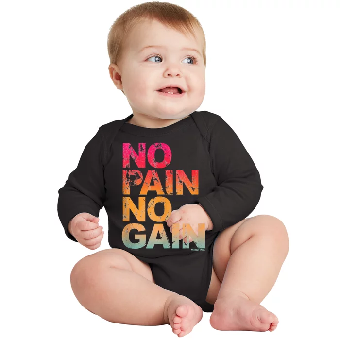 No Pain No Gain Motivation Workout Gym Baby Long Sleeve Bodysuit