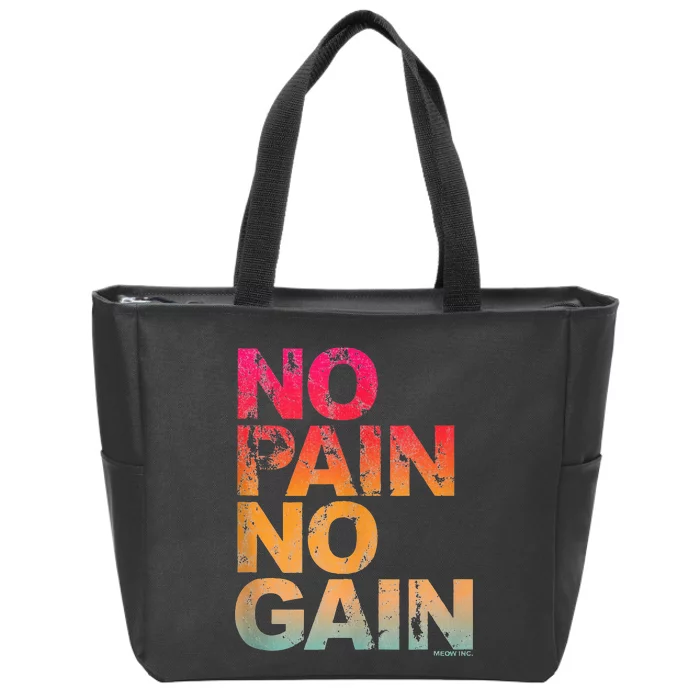 No Pain No Gain Motivation Workout Gym Zip Tote Bag