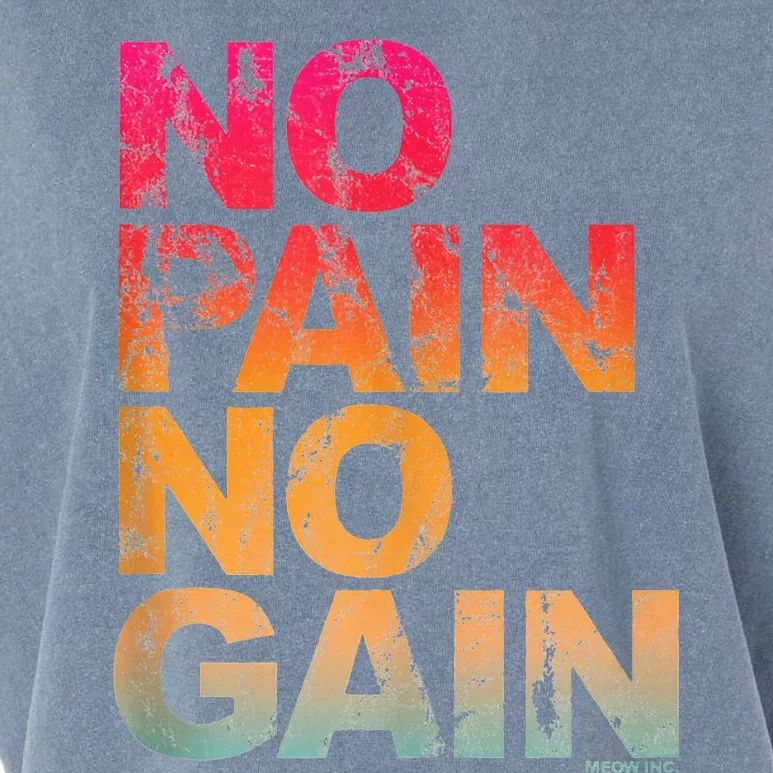 No Pain No Gain Motivation Workout Gym Garment-Dyed Women's Muscle Tee