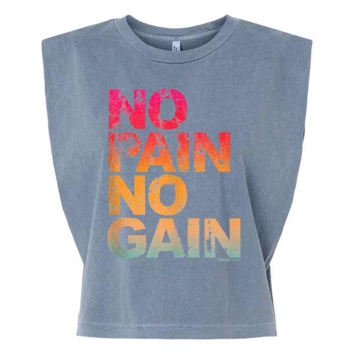 No Pain No Gain Motivation Workout Gym Garment-Dyed Women's Muscle Tee