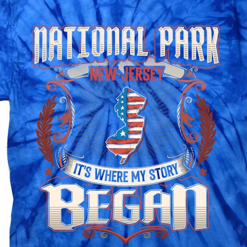 National Park New Jersey Usa Flag 4th Of July Gift Tie-Dye T-Shirt