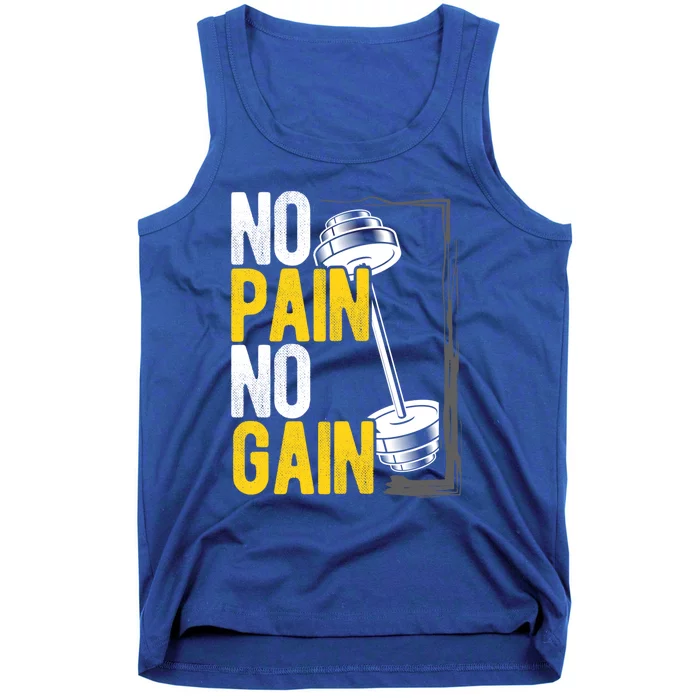 No Pain No Gain Workout Gym Lifting Gift Tank Top