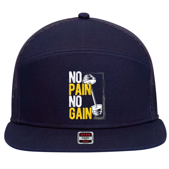 No Pain No Gain Workout Gym Lifting Gift 7 Panel Mesh Trucker Snapback Hat