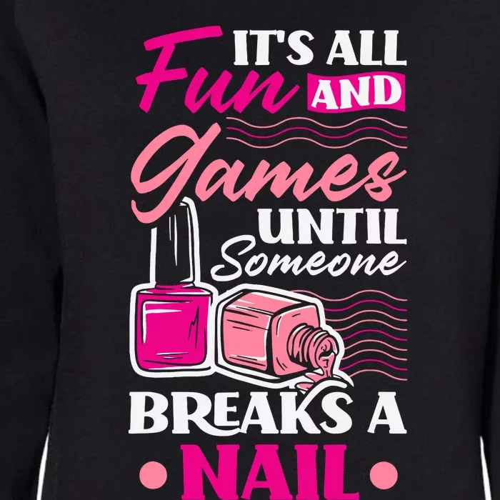 Nail Polish Nail Artists Manicurist For A Pedicurist Pun Womens California Wash Sweatshirt