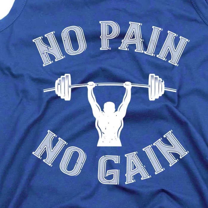 No Pain No Gain Cute Gift Motivational Gym Workout Meaningful Gift Tank Top