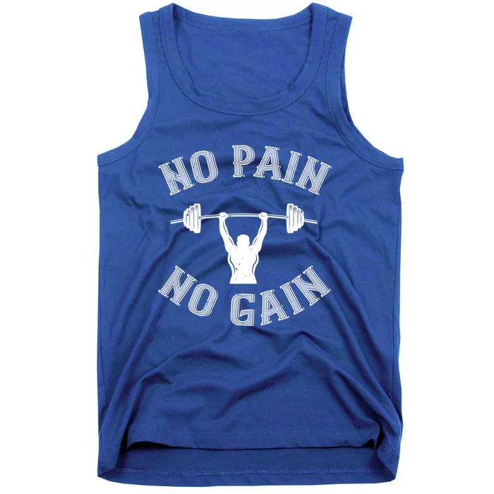 No Pain No Gain Cute Gift Motivational Gym Workout Meaningful Gift Tank Top