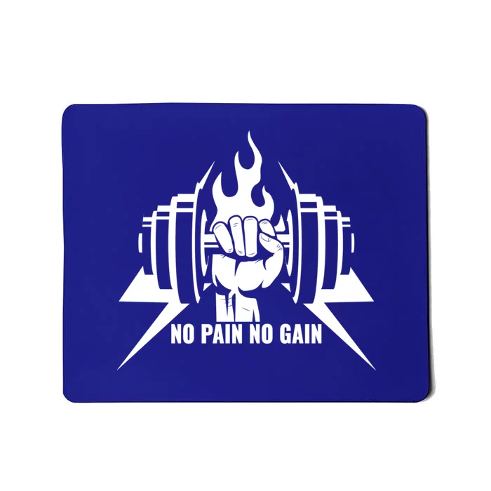 No Pain No Gain Cool Gift Workout Cool Gift Fitness Cool Gift Bodybuild Cool Gif Mousepad