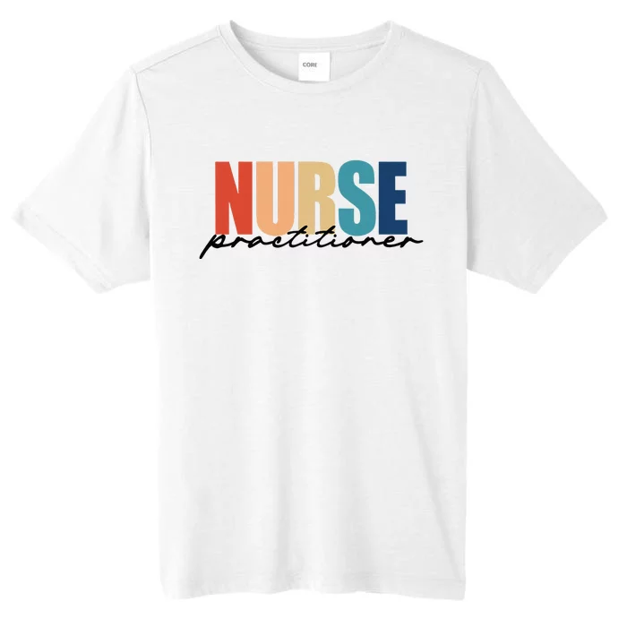 Nurse Practitioner NP RN Nursing Nurse Appreciation ChromaSoft Performance T-Shirt