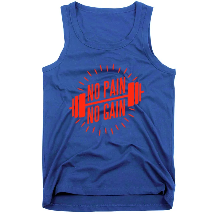 No Pain No Gain Fitness Gym Clothing Equipt Meaningful Gift Tank Top