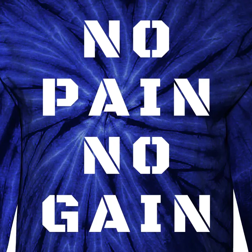 No Pain No Gain Workout Fitness Gym Tie-Dye Long Sleeve Shirt