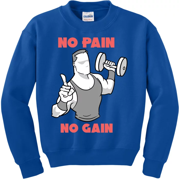 No Pain No Gain For Weightlifters Funny Gift Kids Sweatshirt