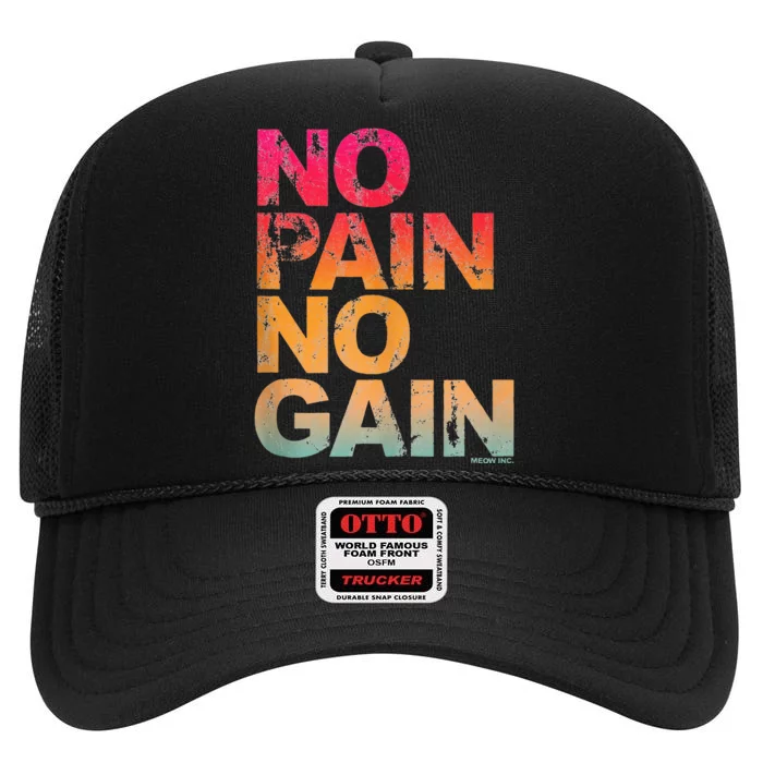 No Pain No Gain Motivation Workout Gym High Crown Mesh Trucker Hat