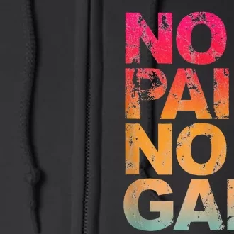 No Pain No Gain Motivation Workout Gym Full Zip Hoodie