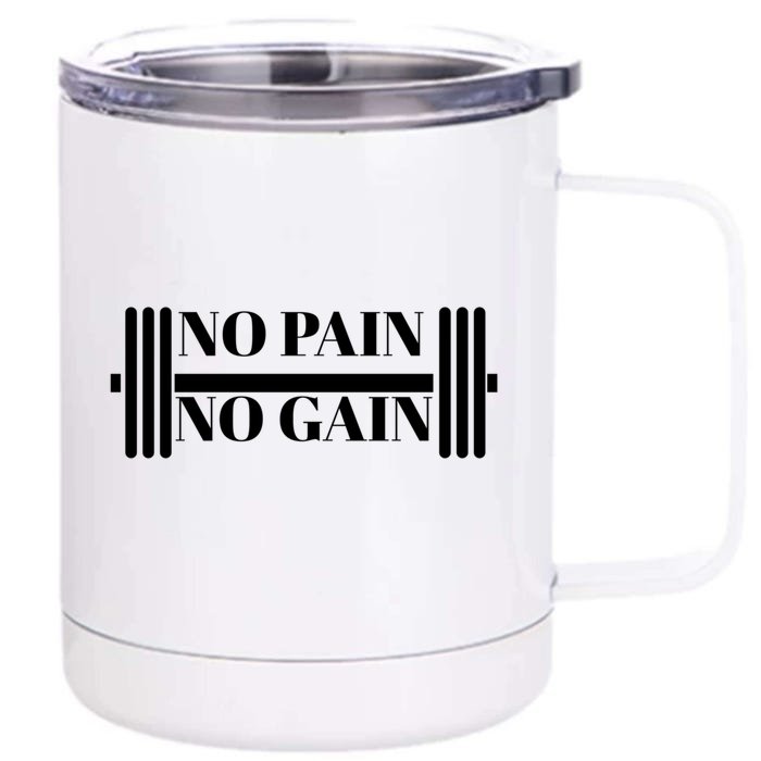 No Pain No Gain Gym Gear Cute Gift Front & Back 12oz Stainless Steel Tumbler Cup