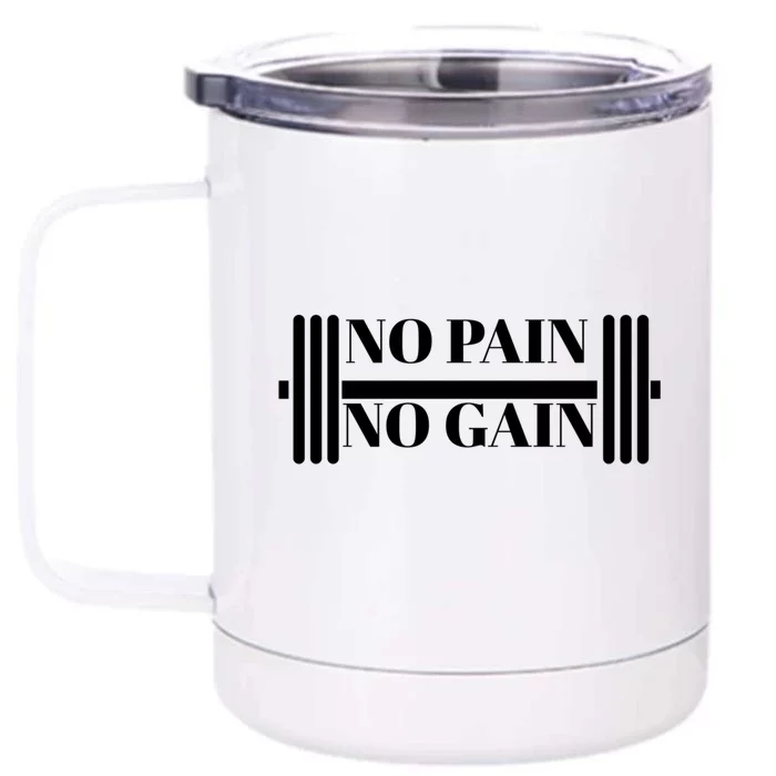 No Pain No Gain Gym Gear Cute Gift Front & Back 12oz Stainless Steel Tumbler Cup