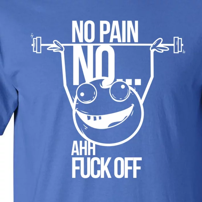 No Pain No Gain Bodybuilder Gift Tall T-Shirt