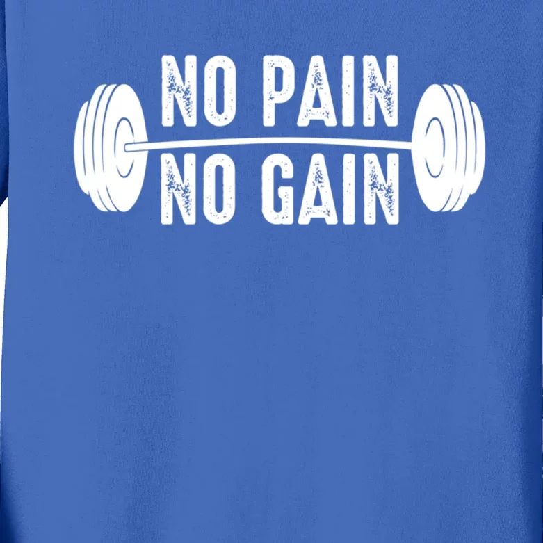 No Pain No Gain Gym Workout Fitness Gift Kids Long Sleeve Shirt