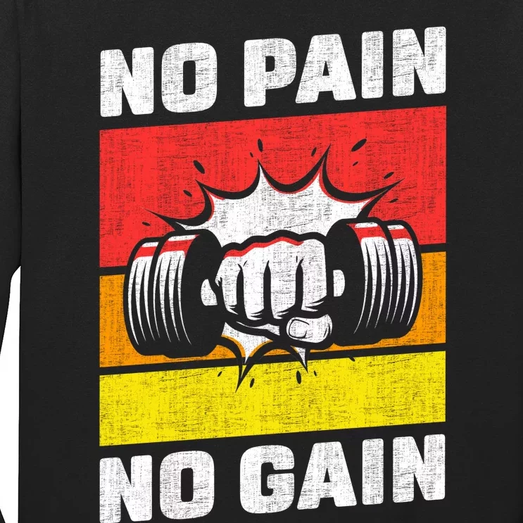 No Pain No Gain Long Sleeve Shirt