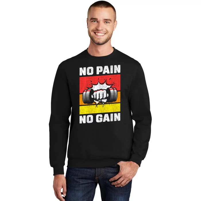 No Pain No Gain Sweatshirt