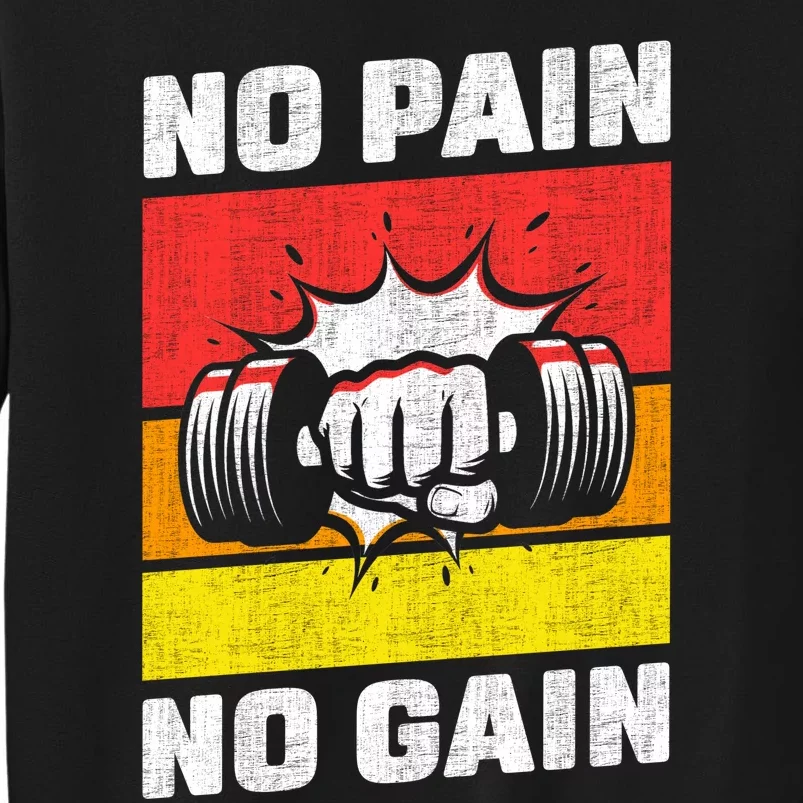 No Pain No Gain Sweatshirt