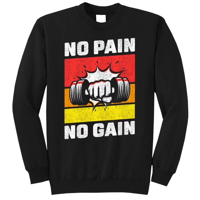 No Pain No Gain Sweatshirt