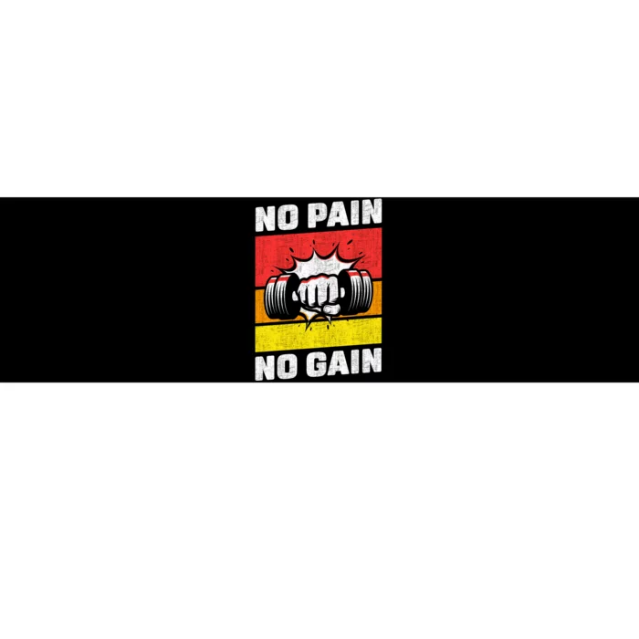 No Pain No Gain Bumper Sticker