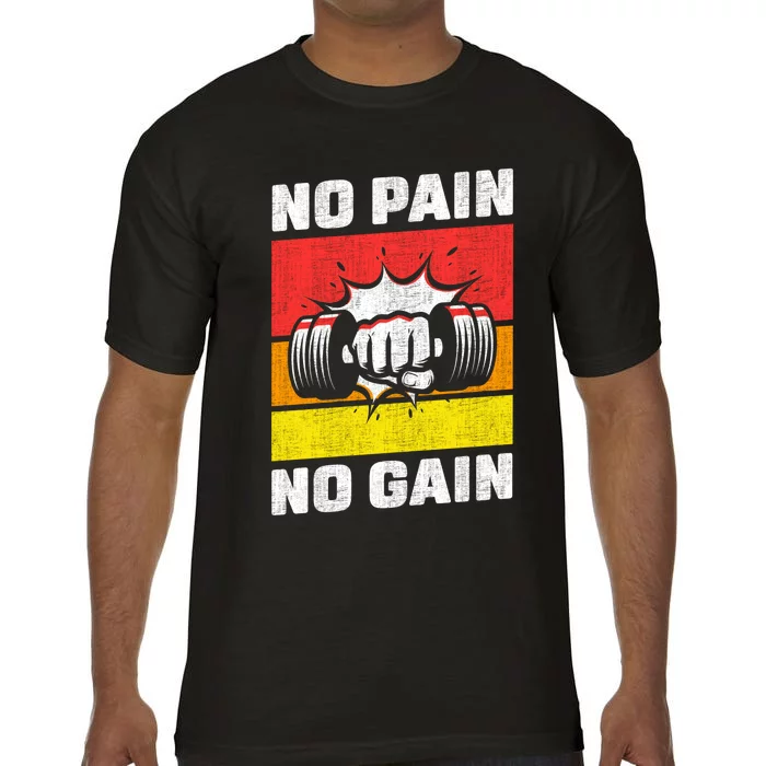 No Pain No Gain Comfort Colors T-Shirt