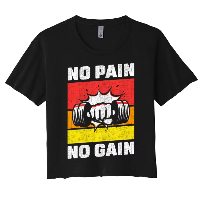 No Pain No Gain Women's Crop Top Tee