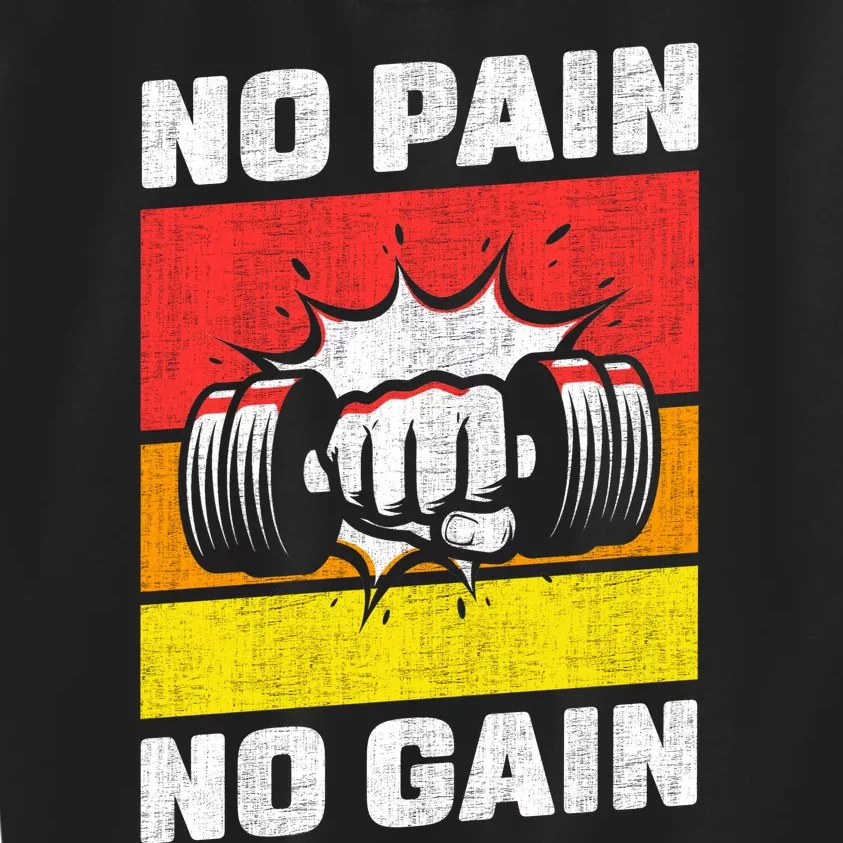 No Pain No Gain Kids Sweatshirt