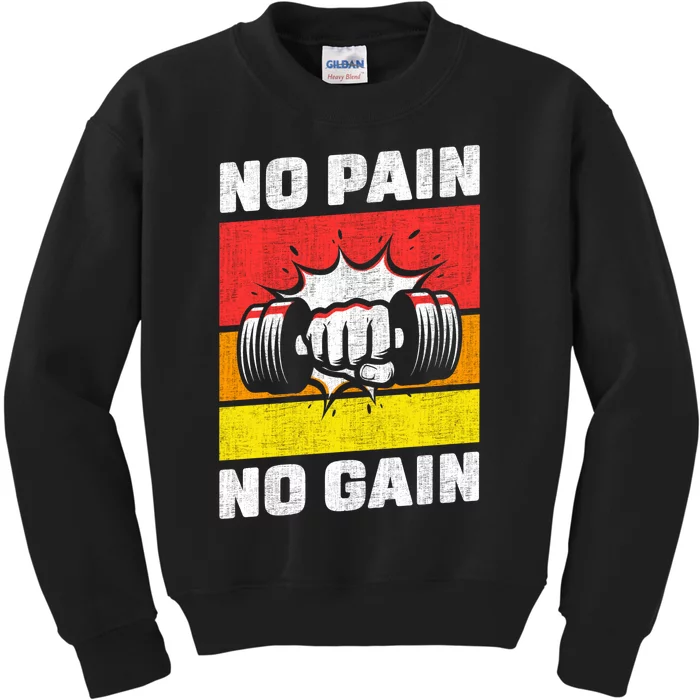 No Pain No Gain Kids Sweatshirt