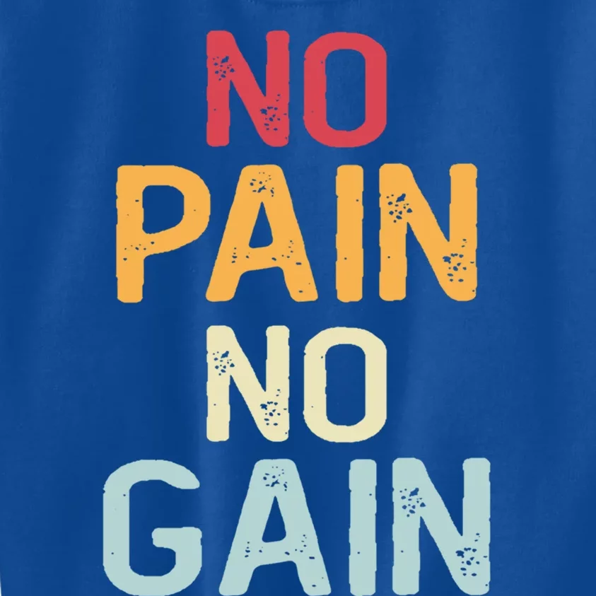 No Pain No Gain Gym Workout Fitness Training Gift Kids Sweatshirt