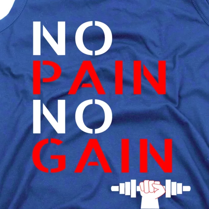 No Pain No Gain Cool Gift Motivation Gym Sweafunny Gift Tank Top