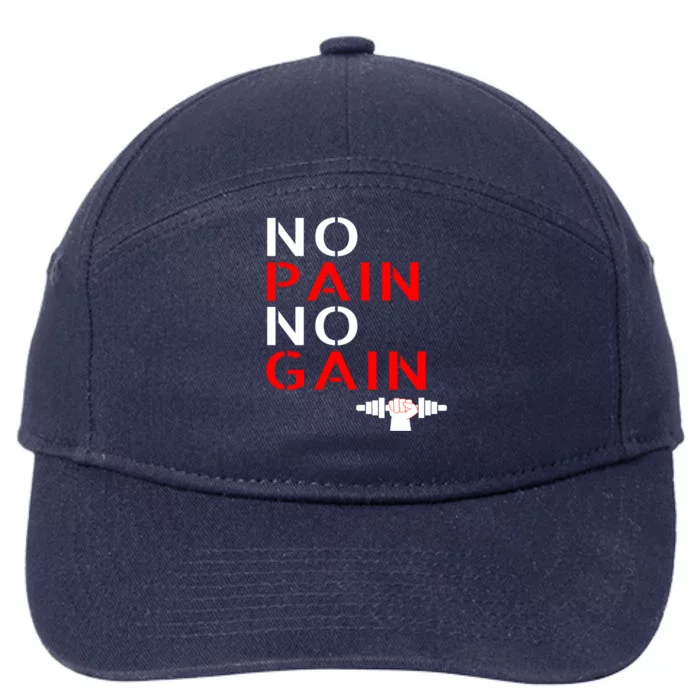 No Pain No Gain Cool Gift Motivation Gym Sweagift 7-Panel Snapback Hat