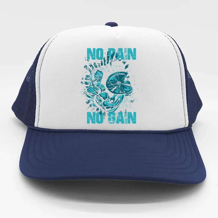 No Pain No Gain Funny Gift Bodybuilders Weightlifting Gym Trucker Hat