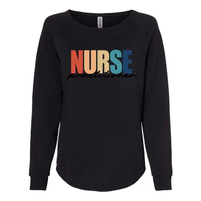 Nurse Practitioner Np Rn Nursing Nurse Appreciation Great Gift Womens California Wash Sweatshirt