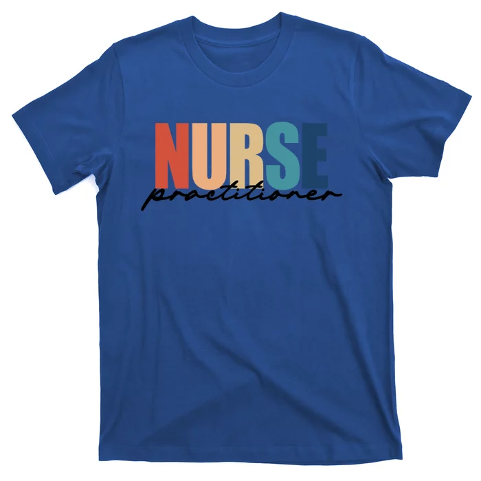 Nurse Practitioner Np Rn Nursing Nurse Appreciation Great Gift T-Shirt