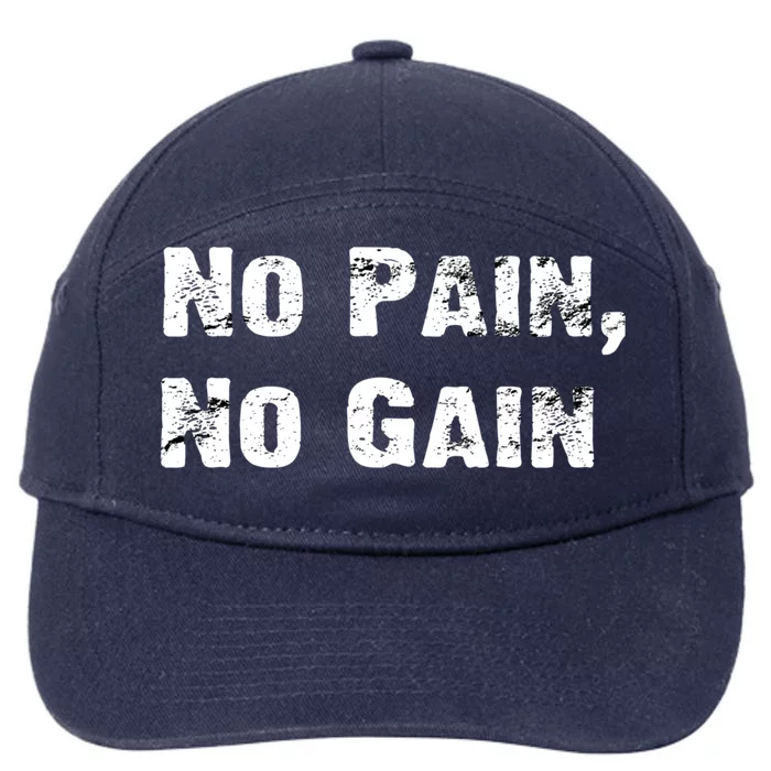 No Pain No Gain Success Mindset Gift 7-Panel Snapback Hat